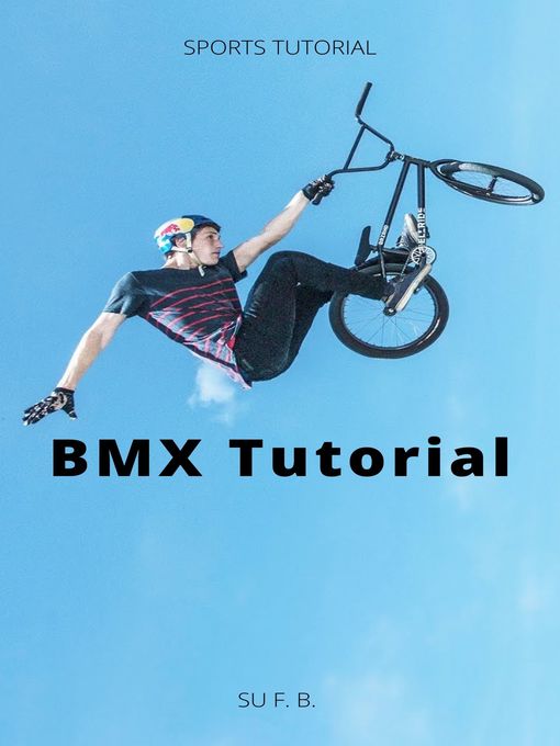Title details for BMX Tutorial by Su F. B. - Available